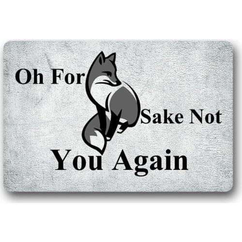 Funny Doormat Entrance Floor Mat Non-woven Indoor Outdoor Doormat Decorative Home and Office Door Mat-Oh For Fox Sake Not You Ag