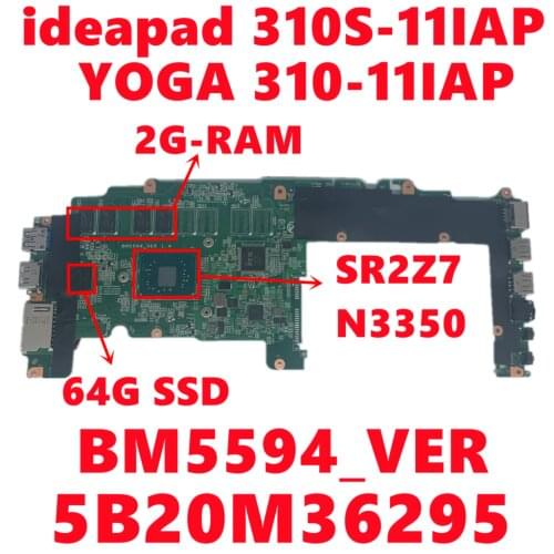 5B20M36295 For Lenovo ideapad 310S-11IAP YOGA 310-11IAP Laptop Motherboard BM5594_VER With N3350 CPU 2G-RAM 64G SSD Fully Tested