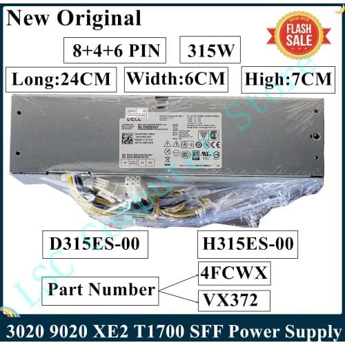 LSC New For Dell OptiPlex 3020 9020 XE2 T1700 SFF Power Supply 315W D315ES-00 H315ES-00 4FCWX VX372 8+4+6 PIN