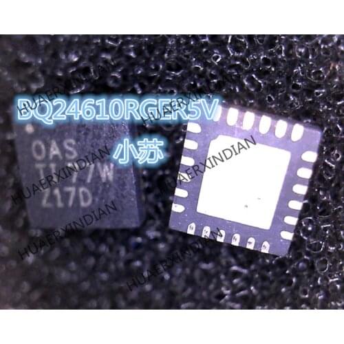 New Original IC BQ24610RGER5V0AS QFN24 Printing OAS Have Stock