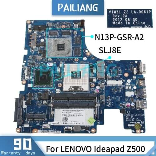PAILIANG Laptop motherboard For LENOVO Ideapad Z500 15 Inch Mainboard LA-9061P SLJ8E N13P-GSR-A2 DDR3 TESTED