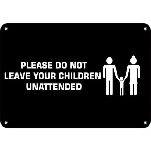 Please Do Not Leave Your Children Unattended Safety Pet Gift Retro Metal Tin Sign Plaque Poster Wall Decor Art Shabby