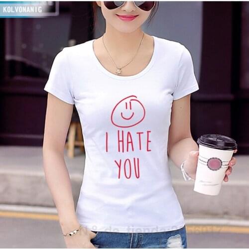 Street Style Kawaii Tee Shirt Femme 2018 Women Cotton I Hate You Short Sleeve Letters Fashion Printing T Shirt Harajuku Shirt