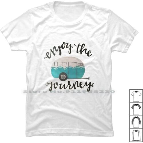 Enjoy The Journey T Shirt 100% Cotton Therapist Campfire Therapy Journey Forest Enjoy Tent Rest Ping Hike Fire