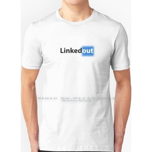 Linkedout T Shirt 100% Pure Cotton Linkedin Work Rest The Weeknd Offline Funny Fun
