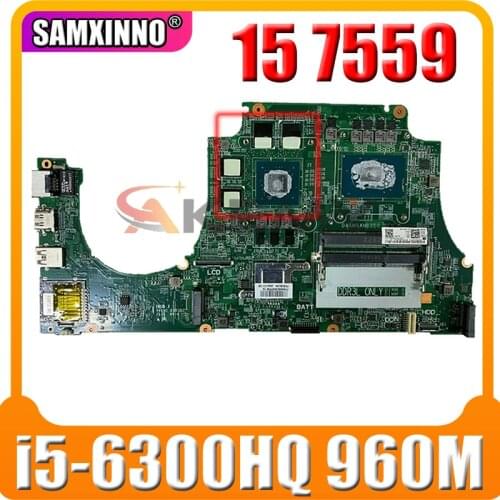 100% working 0NXYWD CN-0NXYWD for dell Inspiron 15 7559 laptop motherboard DAAM9AMB8D0 mainboard with i5-6300HQ CPU + 960M GPU