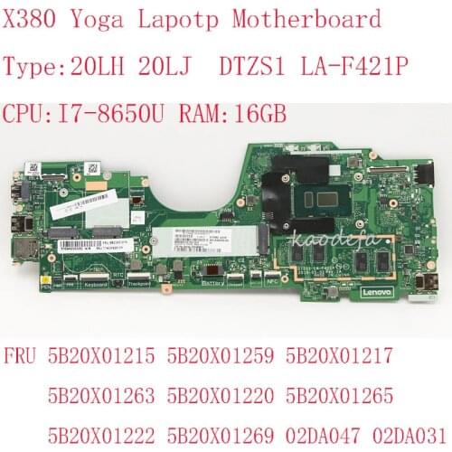 X380 Yoga Motherboard Mainboard For Thinkpad Laptop 20LH 20LJ DTZS1 LA-F421P FRU 5B20X01215 5B20X01259 5B20X01217 i7-8650U 16G