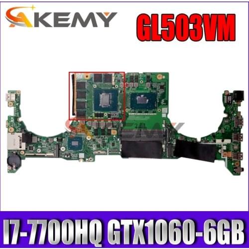 Akemy DABKLMB1AA0 Laptop motherboard for ASUS ROG GL503VM original mainboard I7-7700HQ GTX1060-6GB