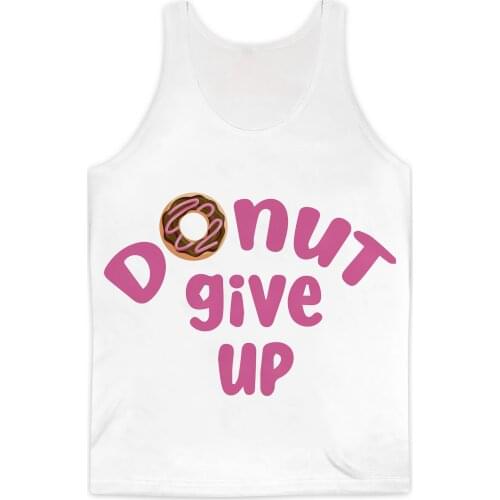 REAL American SIZE Donut Give Up You Got This Sublimation Print Tank Top