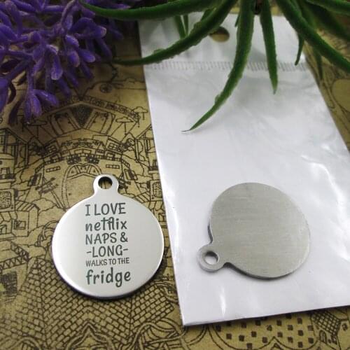 20pcs--"I Love Netflix Naps & Long Walks to..."stainless steel charms 5 styles for choosing DIY Charms for necklace bracelets