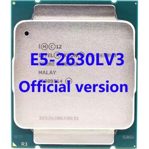 E5-2630LV3 Official Verasion Intel Xeon CPU Processor 2.40Ghz 48-Core 20M 3TPD 55W FCLGA2011-3 For X99 Motherboard