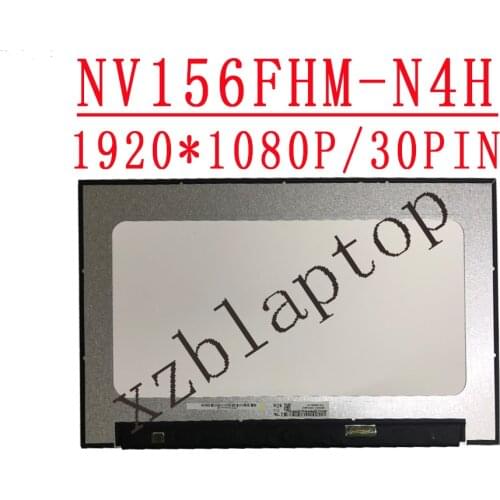 NV156FHM-N4H 15.6inch15.6" FHD IPS Laptop LCD Screen Panel 1920*1080 30pins/eDP 60HZ Panel Matrix