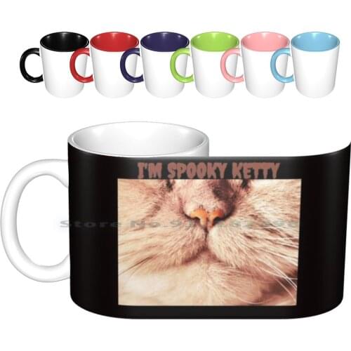 I'm Spooky Ketty V.4 Ceramic Mugs Coffee Cups Milk Tea Mug Funny Funny Quotes Womens Funny For Kids Birthday Funny Design