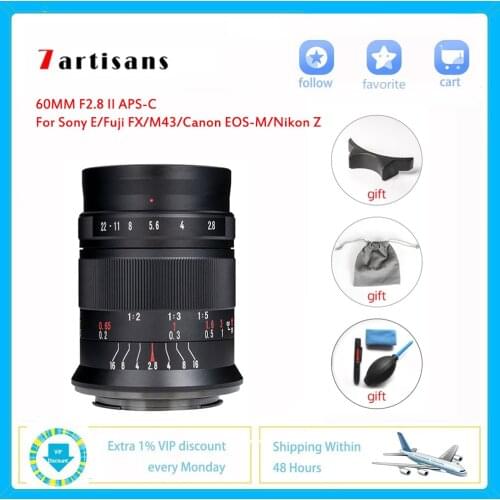 7artisans 60mm F2.8 Mark II Manual Focus Macro APS-C Lens Suitable For Sony E / NIKON Z / Fuji XF / Canon EOSM EOSR / M43 Mount