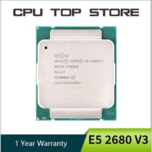 Intel E5 2680 V3 2.5GHz 30MB 12Core 120W Socket LGA 2011-3 SR1XP Processor cpu
