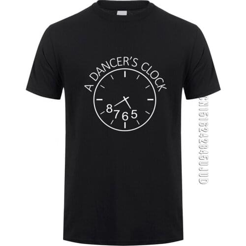 Funny Dance Teacher T Shirt Men Cotton O Neck Dancer Clock T-shirts Fashion Unisex Tshirt