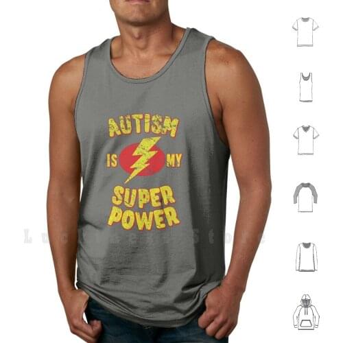 Autism Is My Superpower Vintage tank tops vest 100% Cotton Cool Super My Autism Funny Humor Vintage Retro Autism Awareness