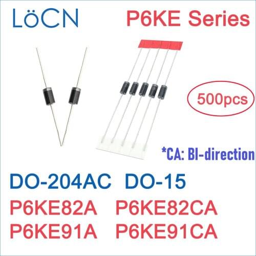 500PCS P6KE82 P6KE82A P6KE82CA P6KE91 P6KE91A P6KE91CA DO-204AC DO-15 P6KE TVS DIODE UNI BI High quality LoCN P6KE6.8~550