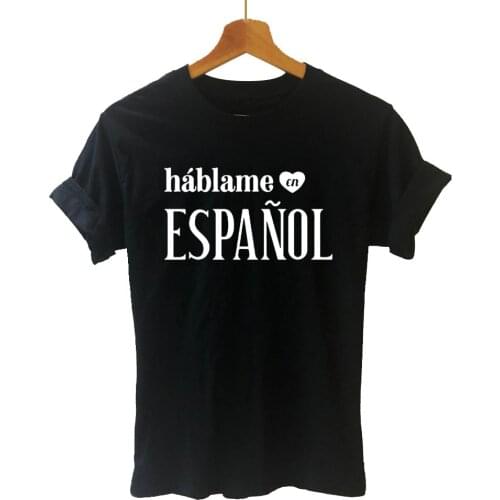 Talk To Me In Spanish Letters Print Women Short Sleeve Tshirt Casual Cotton Hipster Funny T Shirt for Girl Lady Top Drop Ship