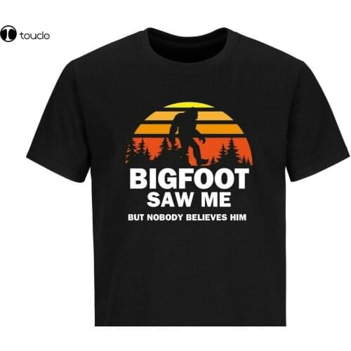 Bigfoot Saw Me But Nobody Believes Him T-Shirt Camping Shirts Sasquatch Hiking Cotton Tee Shirt Unisex