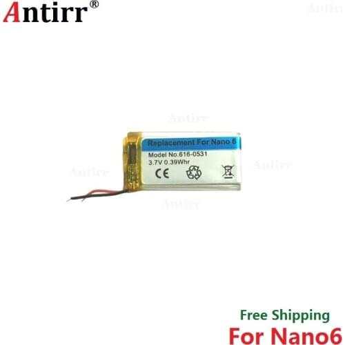 Antirr Original new Replacement Battery For ipod Nano6 6G 6th Generation MP3 Li-Polymer Rechargeable Nano 6 616-0531 Batteries