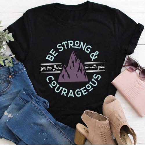 Be Strong And Courageous Printed 100%Cotton Women Tshirt Christian Shirts Womens Summer Casual Short Sleeve Top Faith Shirt