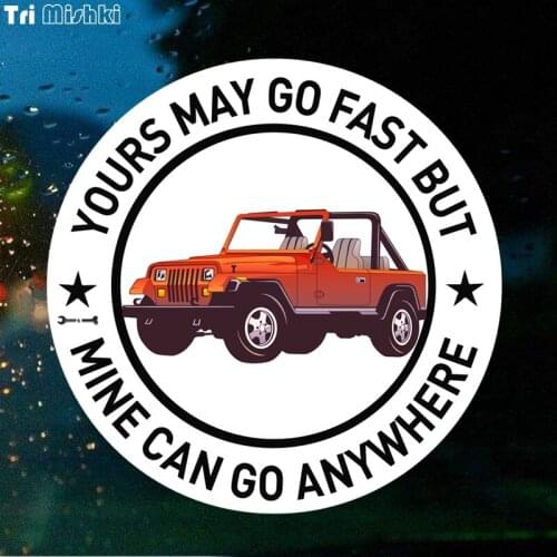 Tri Mishki WCS421 14*14cm yours may go fast but mine can go anywhere SUV car sticker funny colorful auto automobile decals