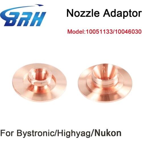 BRH High Quality Bystronic/Highyag/Nukon Laser Nozzles Holder Adaptor 10051133 10046030 Fiber Laser Spare Parts Factory Sales