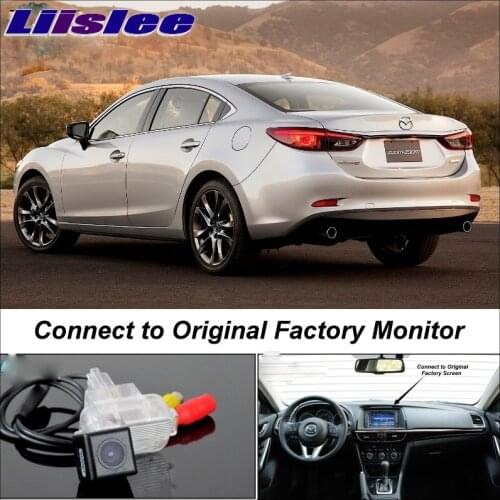 Liislee Car Camera Connect to Original Factory Screen / Monitor For Mazda 6 M6 Atenza GJ 2013 Up High Quality Rear View Camera
