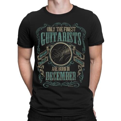 2019 Fashion Summer Style Mens GUITAR T-Shirt Finest Guitarists Born in DECEMBER Music Birthday Christmas Tee shirt