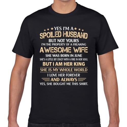 Tops T Shirt Men yes im a spoiled husband of a june wife Basic Black Geek Short Male Tshirt XXXL