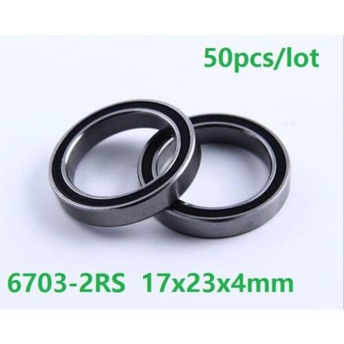 50pcs/lot 6703RS 6703-2RS 6703 ball bearing 17*23*4mm Deep Groove Ball Bearing 17x23x4mm RS 2RS