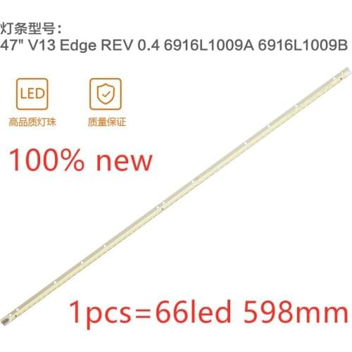 New 66LED 597MM LED backlight strip 47" V13 6920-0001C 6916L1009A 6916L1009B for KDL-47R500A 6922L-0043A 0065A LC470EUN