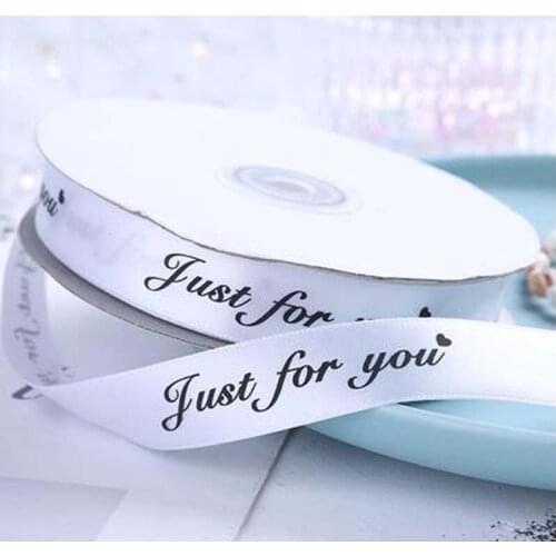 10MM 100Yards Just For You Printed Polyester Ribbon for Wedding Christmas Party Decorations DIY Bow Craft Ribbons Gifts Wrapping