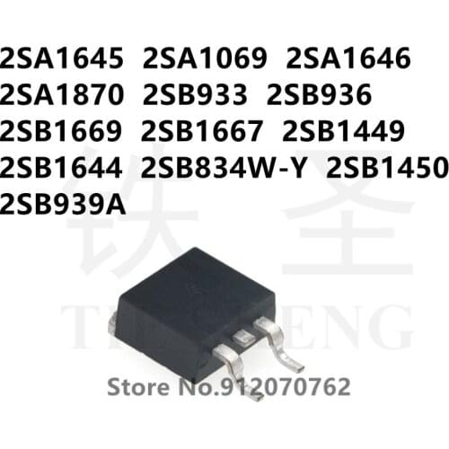 10PCS 2SA1645 2SA1069 2SA1646 2SA1870 2SB933 2SB936 2SB1669 2SB1667 2SB1449 2SB1644 2SB834W-Y 2SB1450 2SB939A TO-263