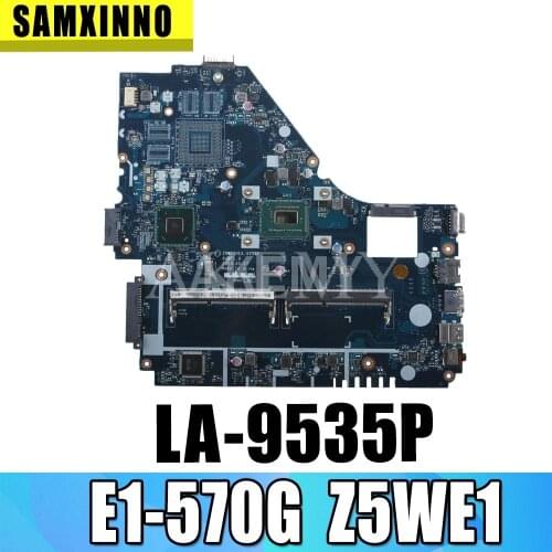 Z5WE1 LA-9535P mainboard For Acer aspire E1-530 E1-570 E1-570G laptop motherboard 1007U/2117U Test work 100% original