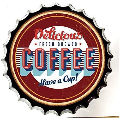 New Art Retro Bottle Cap Metal Tin Sign - Dilicious Fresh Brewed Coffee, for Shop/Home/Bar/Cafe/Garage/Wall Decor