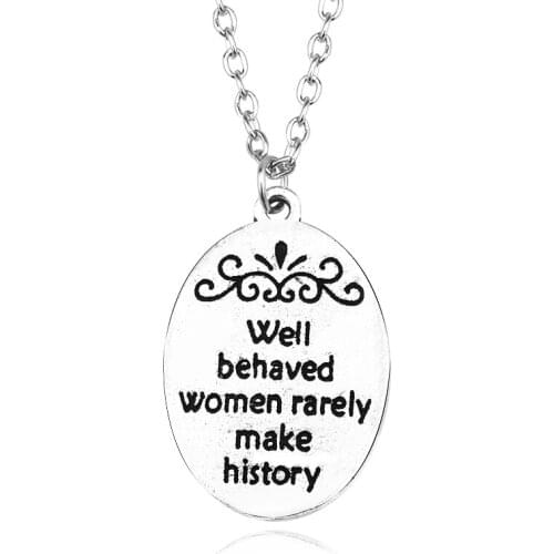 Fashionable New "Women Who Behave Well Rarely Make History" Geometric Alphabet Alloy Ladies Jewellery Pendant Necklace