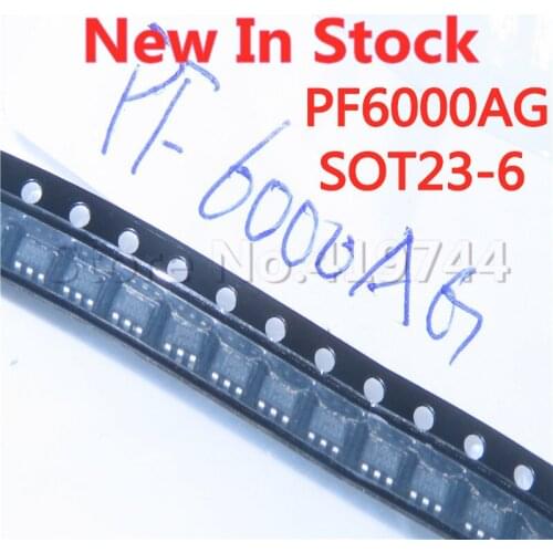 5PCS/LOT PF6000AG SOT23-6 Silkscreen: 6000A SMD LCD power chip IC In Stock NEW original IC