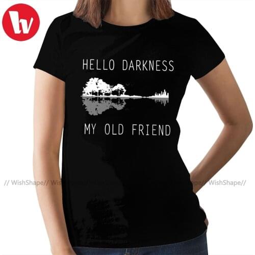 The Darkness T-Shirt Hello Darkness My Old Friend Guitar Lake Shadow T Shirt Navy O Neck Women tshirt Ladies Tee Shirt