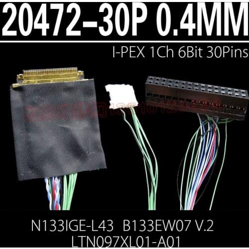 I-PEX 20472 I-PEX 30P 0.4MMPin Pitch 1ch 6bit 30P LVDS Cable for Ipad 1 led panel N133IGE-L43 B133EW07 V.2 LTN097XL01-A01