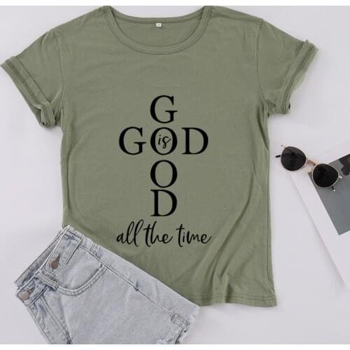 Christian God Is Good All The Time Jesus Ian T Shirts Letters Funny Black Cotton Short Sleeve T-shirt Top Tees For Ladies Girl