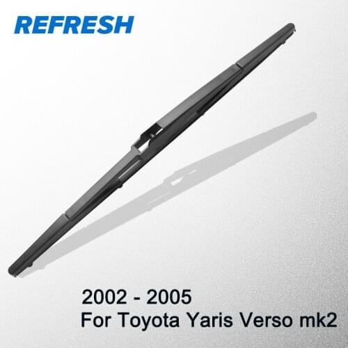 REFRESH Rear Wiper Blade for Toyota Yaris Verso mk2