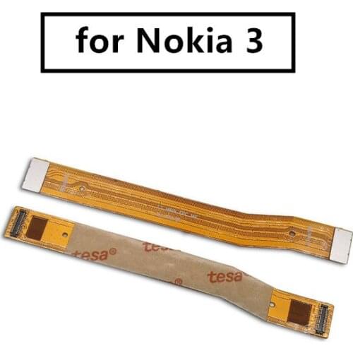 For Nokia 3 Mainboard Flex Cable Logic Main Board Motherboard Connect LCD Flex Cable Ribbon Repair Spare Parts