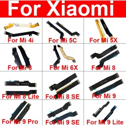 MainBoard Flex Cable For Xiaomi Mi 9 9SE 8 Lite Youth 8X 8se 8 6X 6 5X 5S 5C 5 4i 4C 3S Note 3 Pocophone F1 Plus Replacement