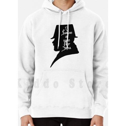 I Have A Use For You-Black hoodie long sleeve Tom Hardy Taboo Delaney East India Curse James Delaney