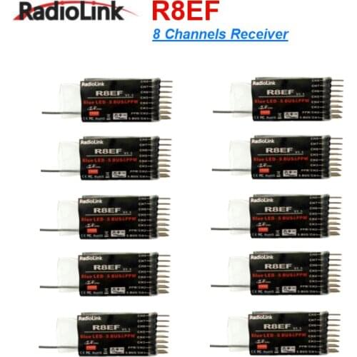 10 pcs Radiolink R8EF 2.4G 8CH FHSS 8 Channels Receiver for T8FB Support S-BUS PPM PWM Signal Quadcopter Multicopter Airplane