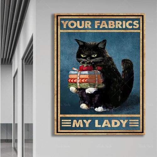 Your Fabrics My Lady, Funny Black Cat Poster, Vintage Cat Wall Art, Sewing Art Prints, Cat And Fabrics Lovers Gift