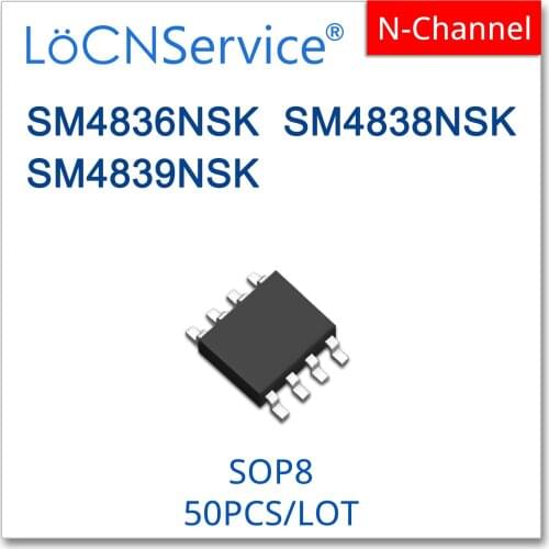 LoCNService 50PCS SOP8 SM4836NSK SM4838NSK SM4839NSK N-CHANNEL High quality