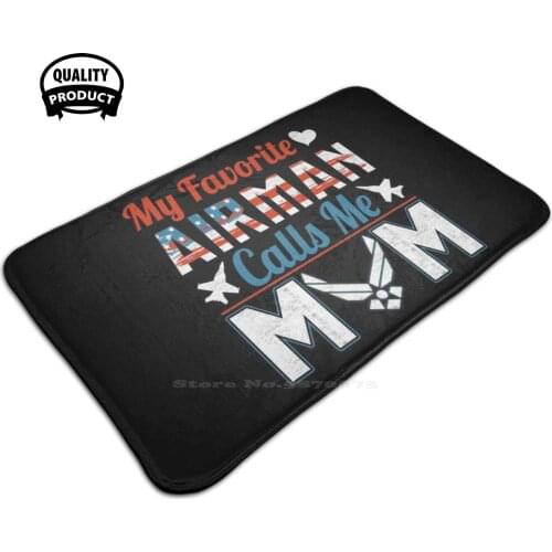 My Favorite Airman Calls Me Mom Usaf Airman - Mothers Of Airmen 3D Soft Non-Slip Mat Rug Carpet Foot Pad My Favorite Airman